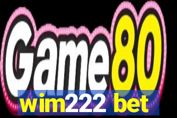 wim222 bet